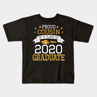 Proud Cousin Of A Class Of 2020 Graduate Senior Happy Last Day Of School Graduation Day Kids T-Shirt